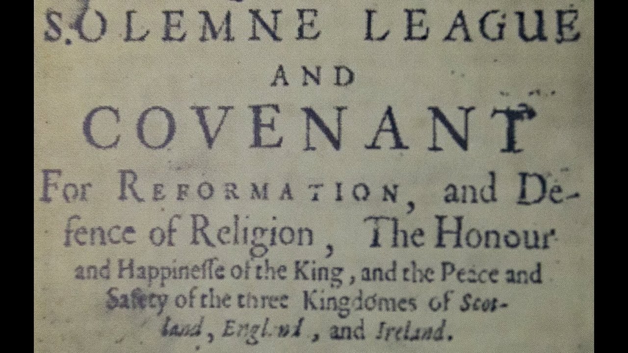 National Covenant Breaking The Solemn League & Covenant of 1643 YouTube