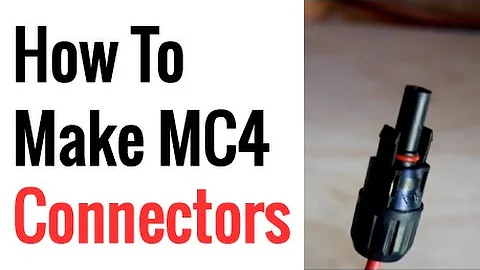 How To Make/Crimp MC4 Connectors For Solar - With Or Without Special Tools