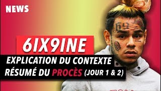 l'Affaire 6ix9ine | Explications du Contexte + Résumé du Procès Part.1
