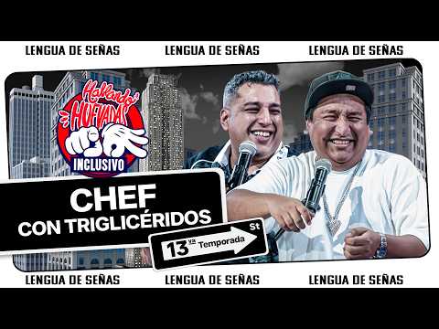 HABLANDO HUEVADAS INCLUSIVO - Décimotercera Temporada [CHEF CON TRIGLICÉRIDOS]