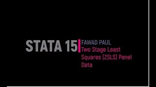 Two-Stage Least Squares (2SLS) Panel Data STATA 15