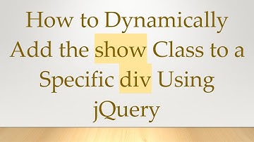 How to Dynamically Add the show Class to a Specific div Using jQuery