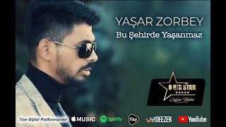 Yaşar Zorbey - Bu Şehirde Yaşanmaz (Official Video)