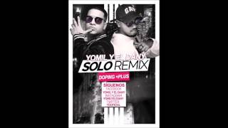 Yomil y el Dany - Solo (Remix) DOPING +PLUS