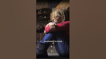 Could Childhood Attachment Influence Your Entire Life?