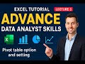 Advance Excel Lecture 3 | Pivot Table Options & Settings Explained | Excel for Data Analysts