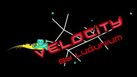 Geometry Dash - Velocity by Lugunium