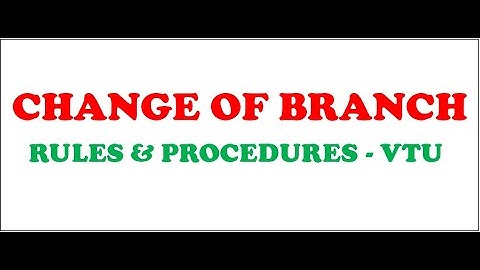 VTU CHANGE OF BRANCH RULES FOR 2020-21