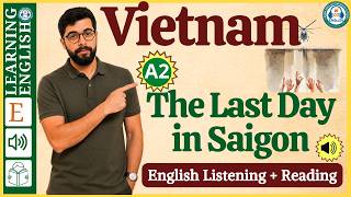 One Day That Changed Everything — Saigon 1975 | English Listening Practice A2