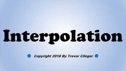 How To Pronounce Interpolation