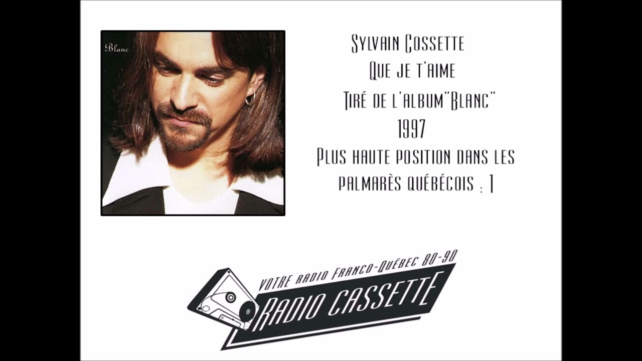 Watch Sylvain Cossette - Que je t'aime on YouTube Watch Sylvain Cossette - Que je t'aime on YouTube