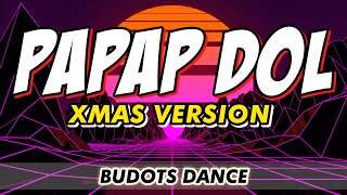 PAPAP DOL XMAS ( KRZ BUDOTS )