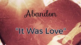 Abandon - It Was Love [Lyric Video]