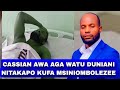 CASSIAN AWA AGA WATU DUNIANI USIA WAKIFA KWAKE NA MATUMAINI EV PASCHAL CASSIAN