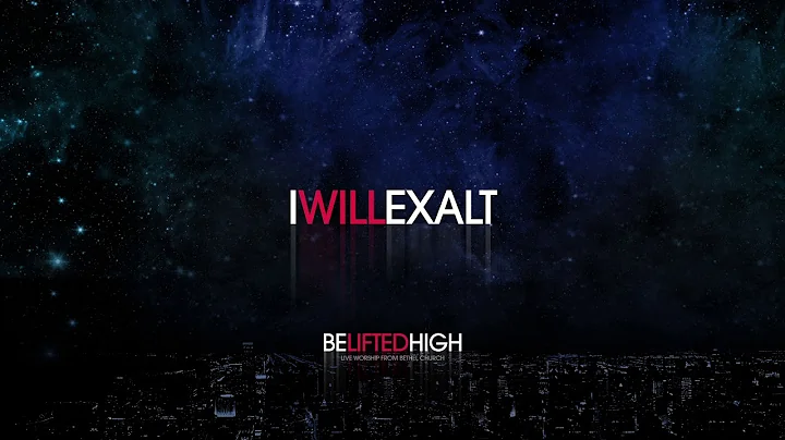 I Will Exalt - Amanda Lindsey Cook | Be Lifted High