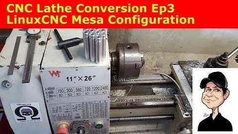 CNC Lathe Conversion Ep3 PNCCONF LinuxCNC Mesa Lathe Setup