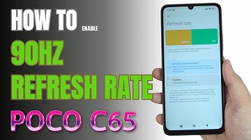 How to Enable 90Hz Refresh Rate On Xiaomi Poco C65