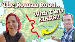 The Roman Road. With TWO Significant KINKS