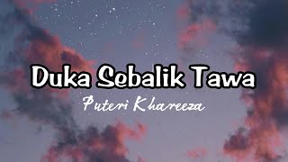 Download Lagu Duka Sebalik Tawa - Puteri Khareeza Lyrics (Ost \ MP3