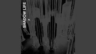 Download Lagu Shadow Life MP3