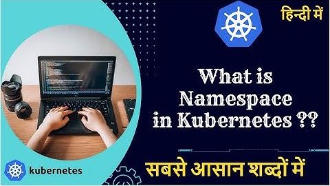 What is Namespace in Kubernetes FULL DEMO in hindi | Kubernetes Tutorials in hindi