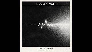 Modern Wolf - Static Fever