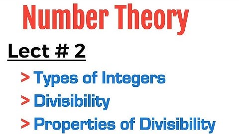 Lect 2|Number Theory|Properties of Divisibility 