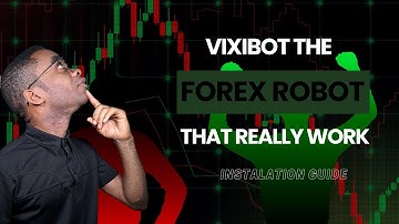 how to install forex robots that really work [Vixibot]