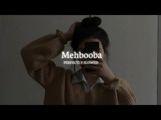 Mehbooba - [slowed + reverb] #kgf2 #slowedreverb #lofi #song class=