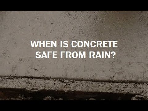 When is concrete safe from rain?