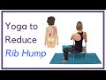 3 Yoga stretches to reduce scoliosis rib hump
