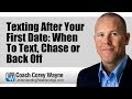 Texting After Your First Date: When To Text, Chase or Back Off