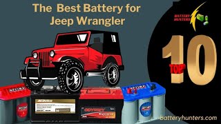 The 3 Best Battery for Jeep Wrangler / Best Jeep Battery