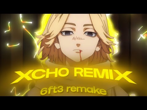 XCHO REMAKE - @6ft3 REMAKE [AMV/EDIT] + free clips with overlay and preset