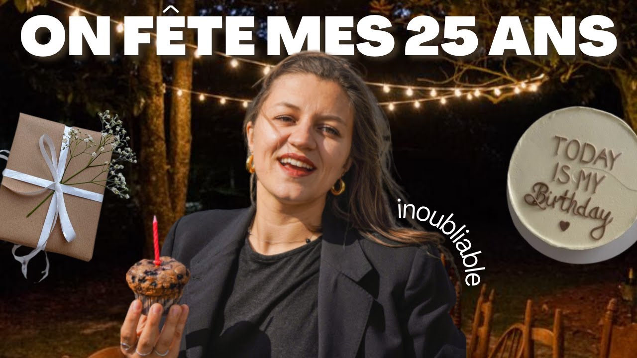 MON INCROYABLE ANNIVERSAIRE feat mes copains  25 ans birthday vlog