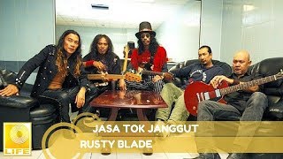 Rusty Blade - Jasa Tok Janggut ( Music Audio)