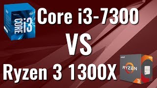 Ryzen 3 1300X vs Intel i3-7300 | Comparison, Benchmarks, FPS Tests