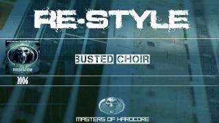 Re-Style - Busted Choir