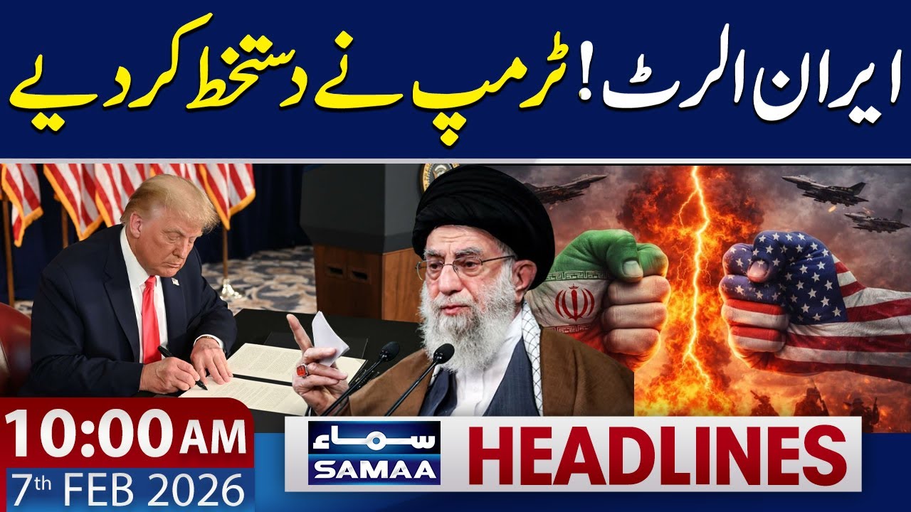 Iran-US Conflict | Trump Signs Order | 10 AM News Headlines | 7 Feb 2026 | Samaa TV