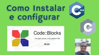 Como Instalar e Configurar a IDE Codeblocks para programar em C e C++