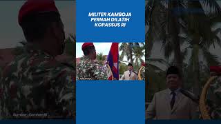 Ternyata Militer Kamboja Pernah Dilatih Kopassus Indonesia Bahkan Prabowo Pernah Terjun Melatih