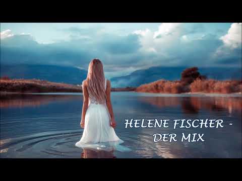 Helene Fischer - Der Mix