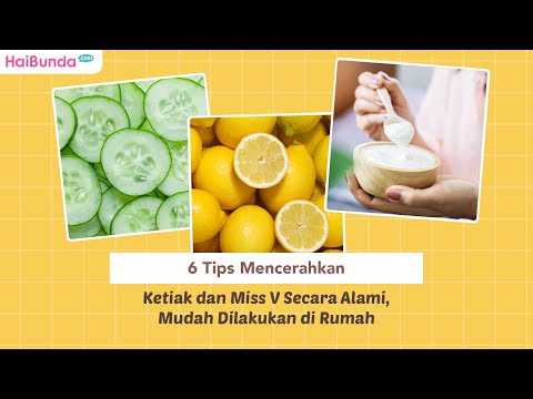 6 Tips Mencerahkan Ketiak dan Miss V Secara Alami, Mudah Dilakukan di Rumah