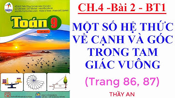 CHƯƠNG 4🌹Bài 2🌹MỘT SỐ HỆ THỨC VỀ CẠNH VÀ GÓC TRONG TG VUÔNG🌹Bài tập trang 86, 87🌹TOÁN 9 CÁNH DIỀU🌹T1