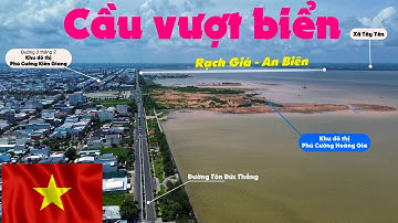 Khởi công cầu vượt biển Rạch Giá - An Biên tại khu đô thị Phú Cường, khởi công cuối tháng 9/2025