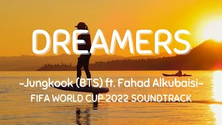 정국 Jung Kook (BTS) ft. Fahad Al Kubaisi - Dreamers (Lyrics/Letra) | FIFA World Cup 2022 Soundtrack