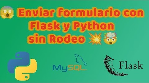 🔥 Enviar Formulario HTML con Flask - Python 🐍 y MySQL