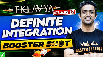 JEE 2026 | JEE 2027 | Definite Integration Class 12 ONE SHOT | Arvind Kalia Sir | Vinay Shur Sir