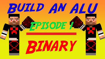 Minecraft Lets Build An ALU Ep. 1 : Binary