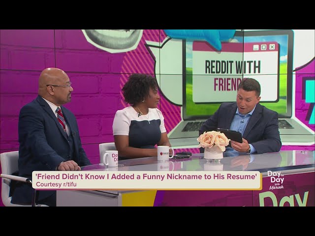 Reddit with Friends: 'Friend Didn't Know I Added a Funny Nickname to His Resume' | Day to Day